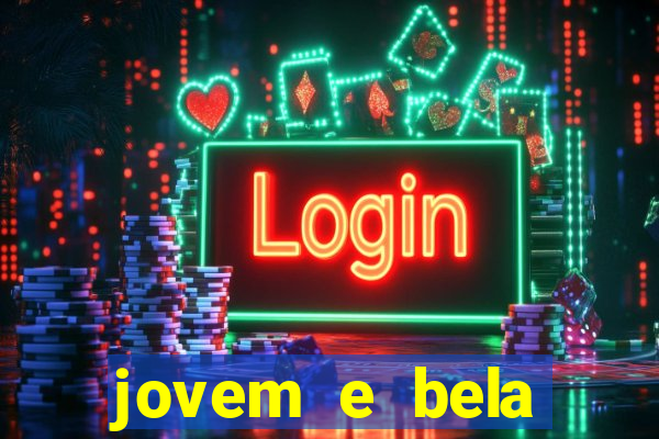 jovem e bela dublado download