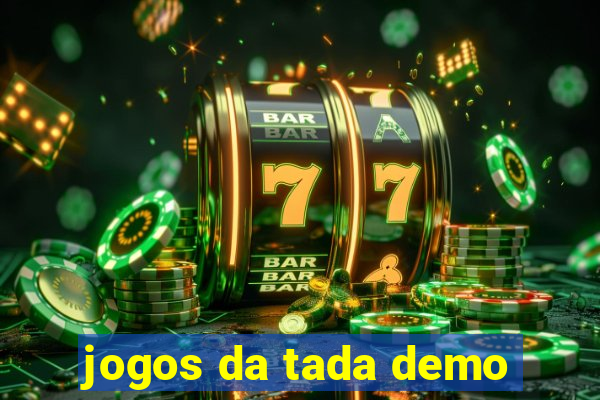 jogos da tada demo