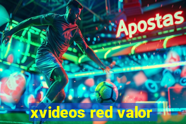 xvideos red valor