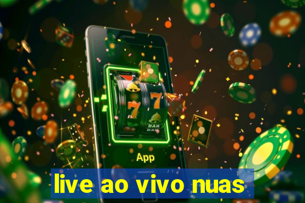 live ao vivo nuas