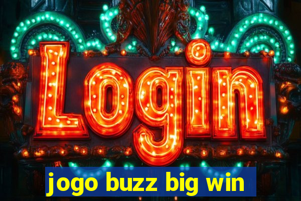 jogo buzz big win