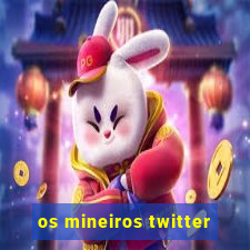 os mineiros twitter