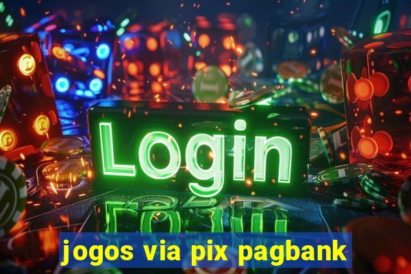 jogos via pix pagbank