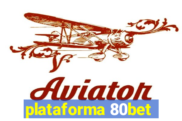 plataforma 80bet