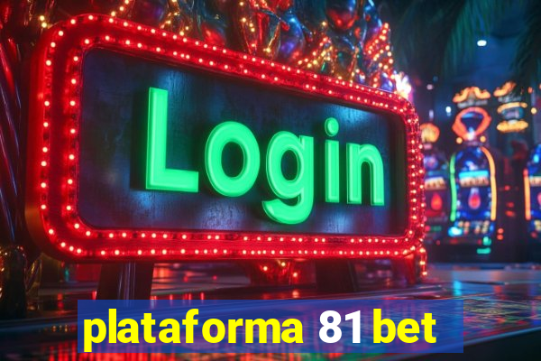 plataforma 81 bet