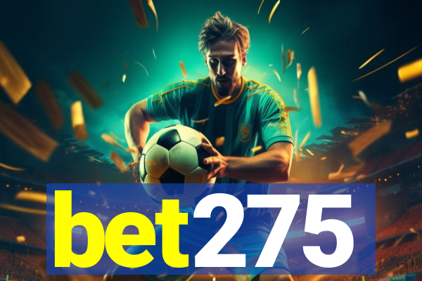 bet275