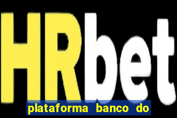 plataforma banco do brasil 777 bet