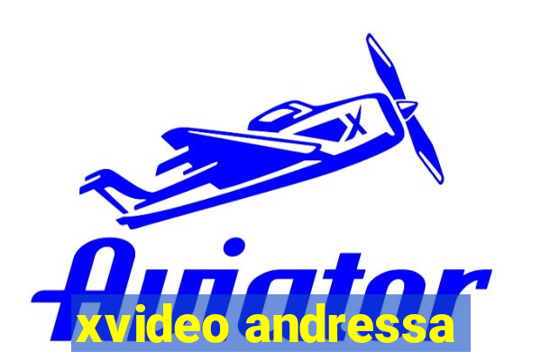 xvideo andressa