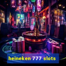 heineken 777 slots