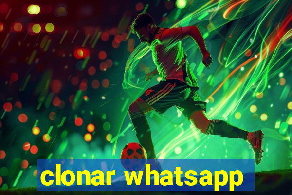 clonar whatsapp