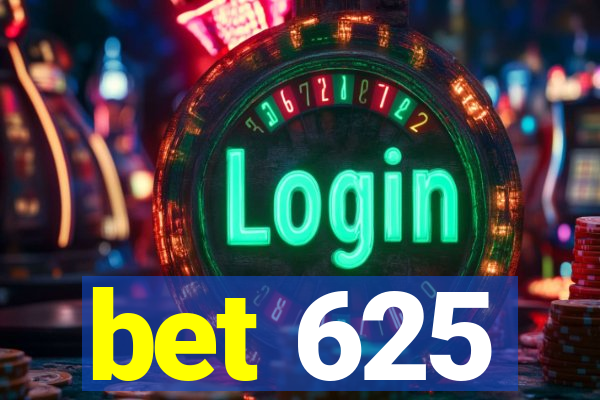 bet 625