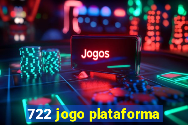 722 jogo plataforma