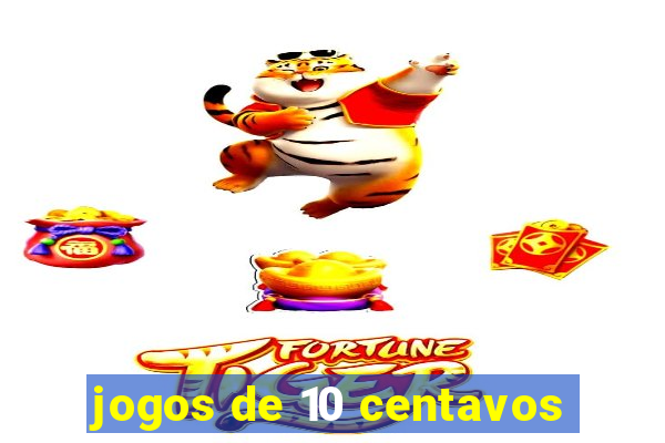 jogos de 10 centavos