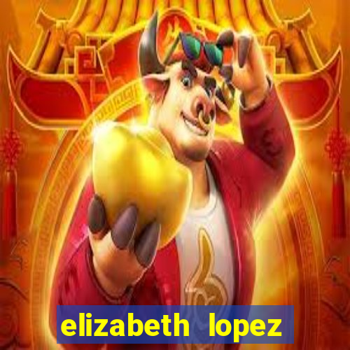 elizabeth lopez sanches nua