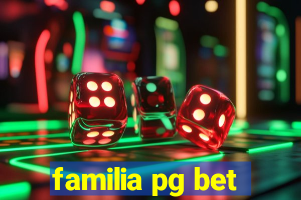 familia pg bet