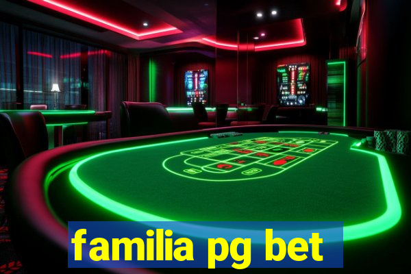 familia pg bet