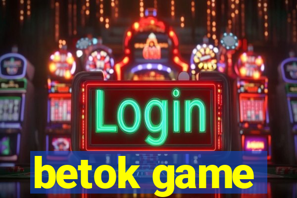 betok game