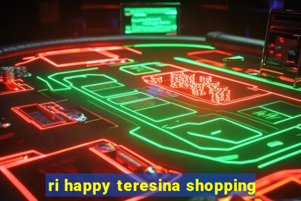 ri happy teresina shopping