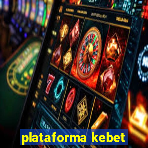 plataforma kebet