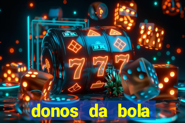 donos da bola bahia net