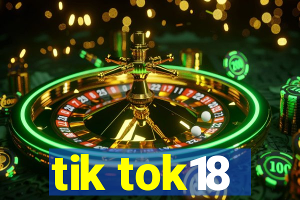 tik tok18