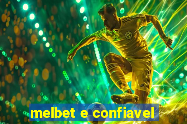 melbet e confiavel