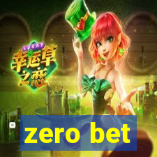 zero bet