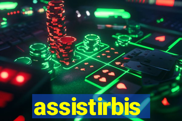 assistirbis