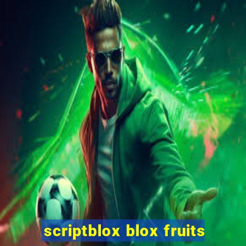 scriptblox blox fruits