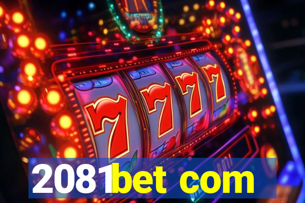 2081bet com