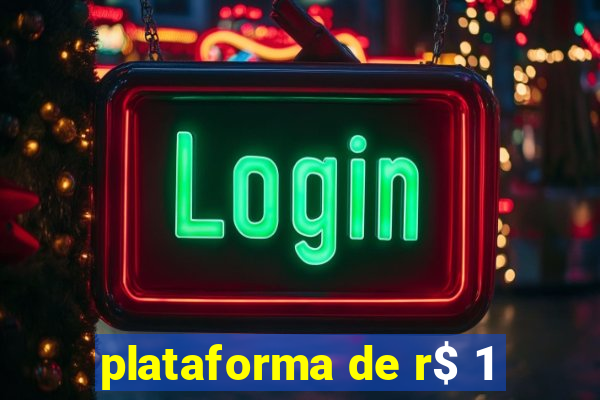 plataforma de r$ 1