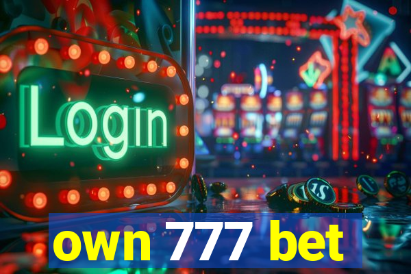 own 777 bet