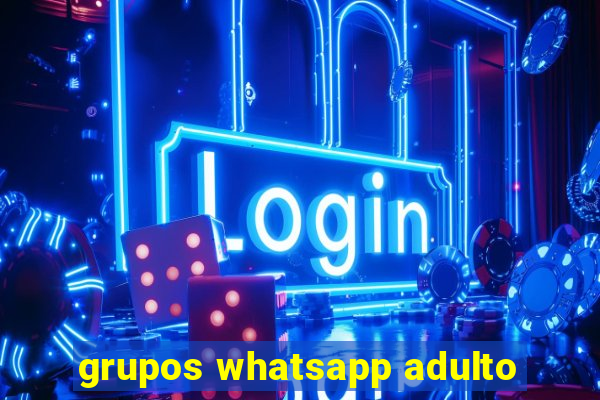 grupos whatsapp adulto