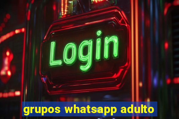 grupos whatsapp adulto