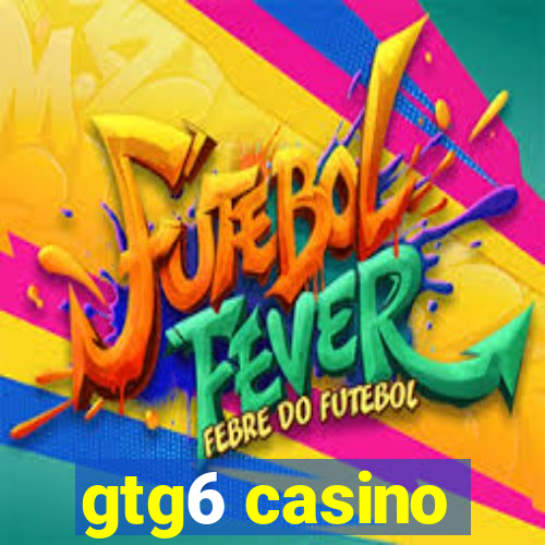 gtg6 casino