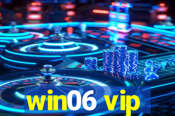 win06 vip