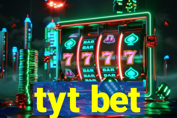 tyt bet