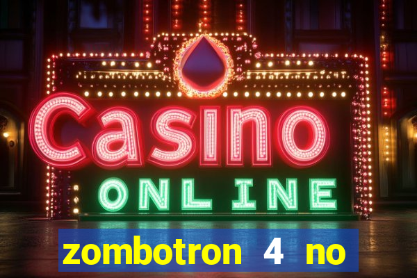 zombotron 4 no click jogos