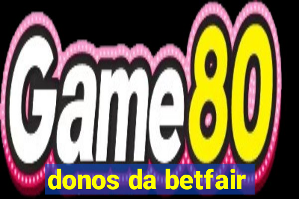 donos da betfair