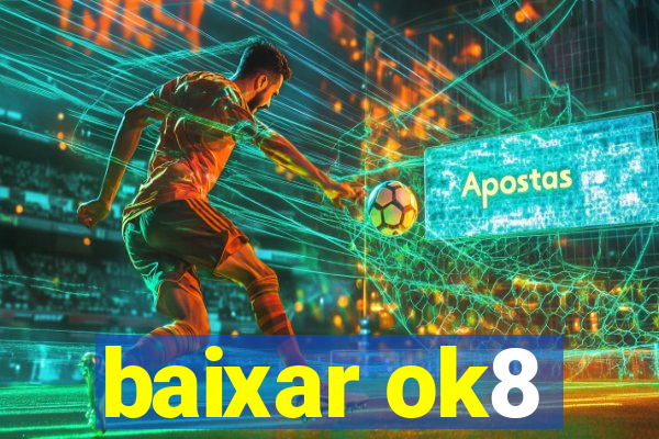 baixar ok8