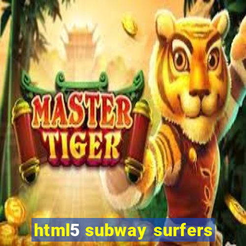 html5 subway surfers