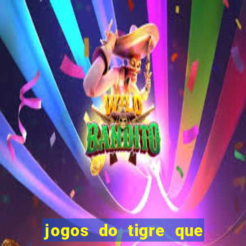 jogos do tigre que dao bonus no cadastro