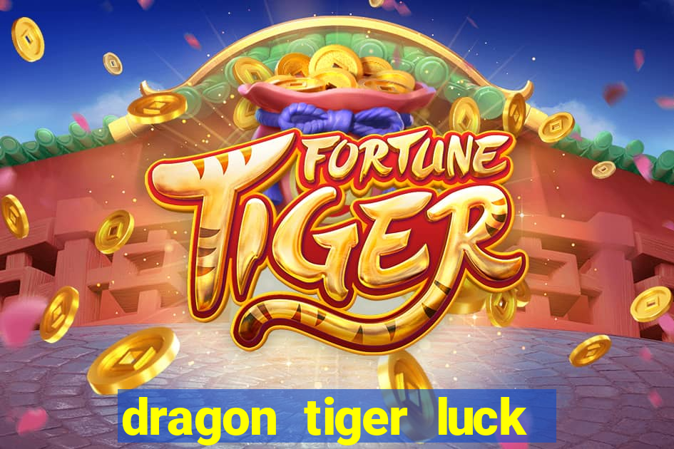 dragon tiger luck demo dinheiro infinito