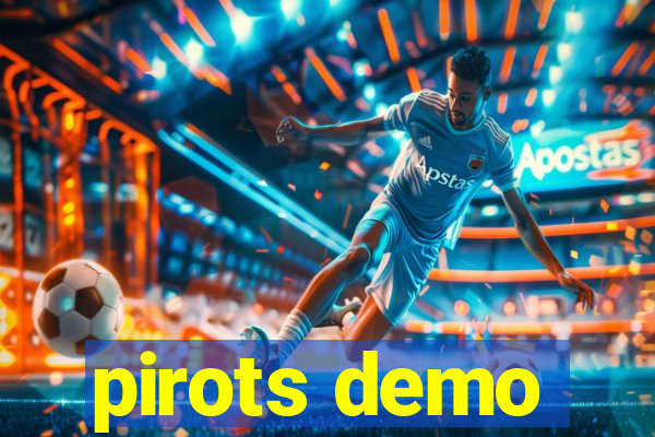 pirots demo