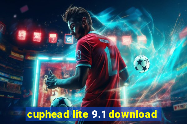 cuphead lite 9.1 download