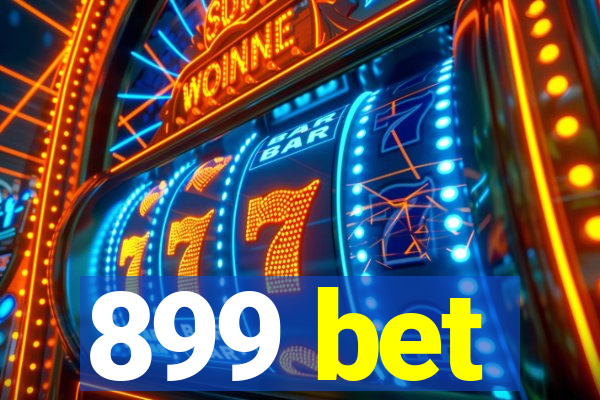 899 bet