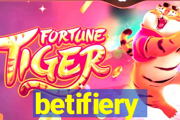 betifiery