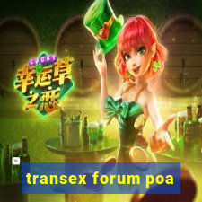 transex forum poa