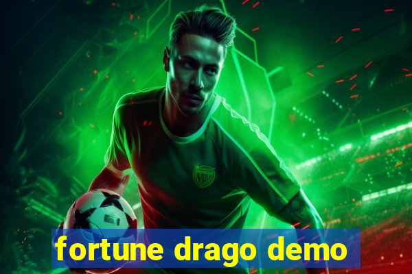 fortune drago demo