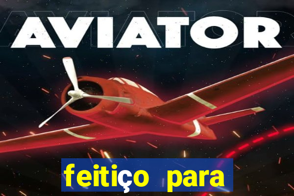 feitiço para afastar rival